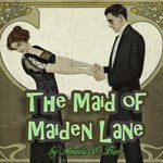 Maid of Maiden Lane (dramatic reading)