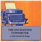Enchanted Typewriter, The