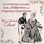 Gentleman and Lady's Book of Politeness and Propriety of Deportment