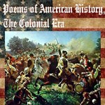 Poems of American History, The Colonial Era